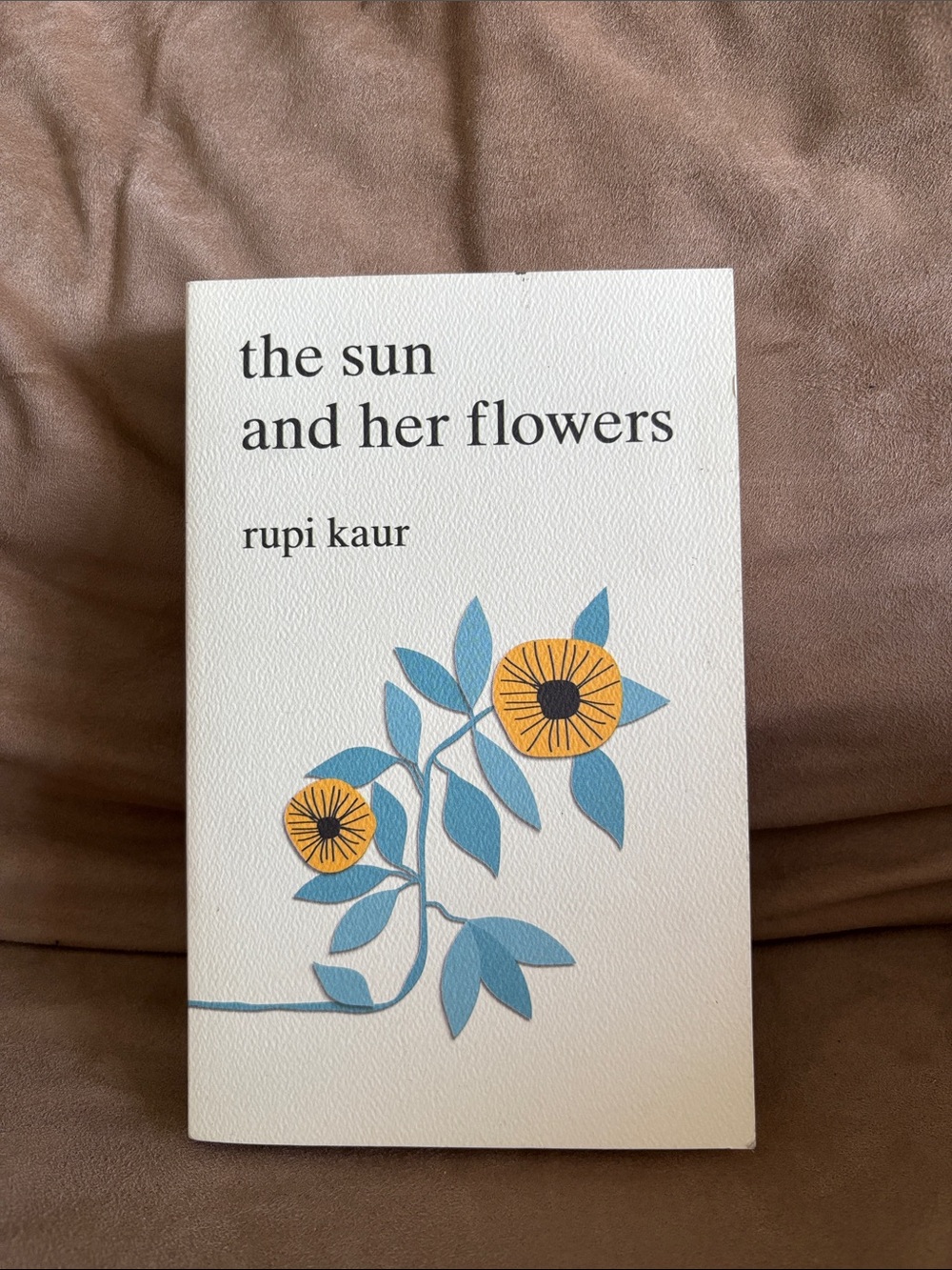 The Sun and Her Flowers by Rupi Kaur - White Cover with Blue & Yellow Floral Art
